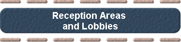 Reception Areas  
 and Lobbies